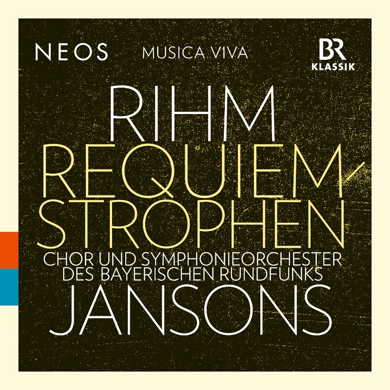 CD: musica viva Wolfgang Rihm "Requiem-Strophen"; Mariss Jansons © BR-KLASSIK Label