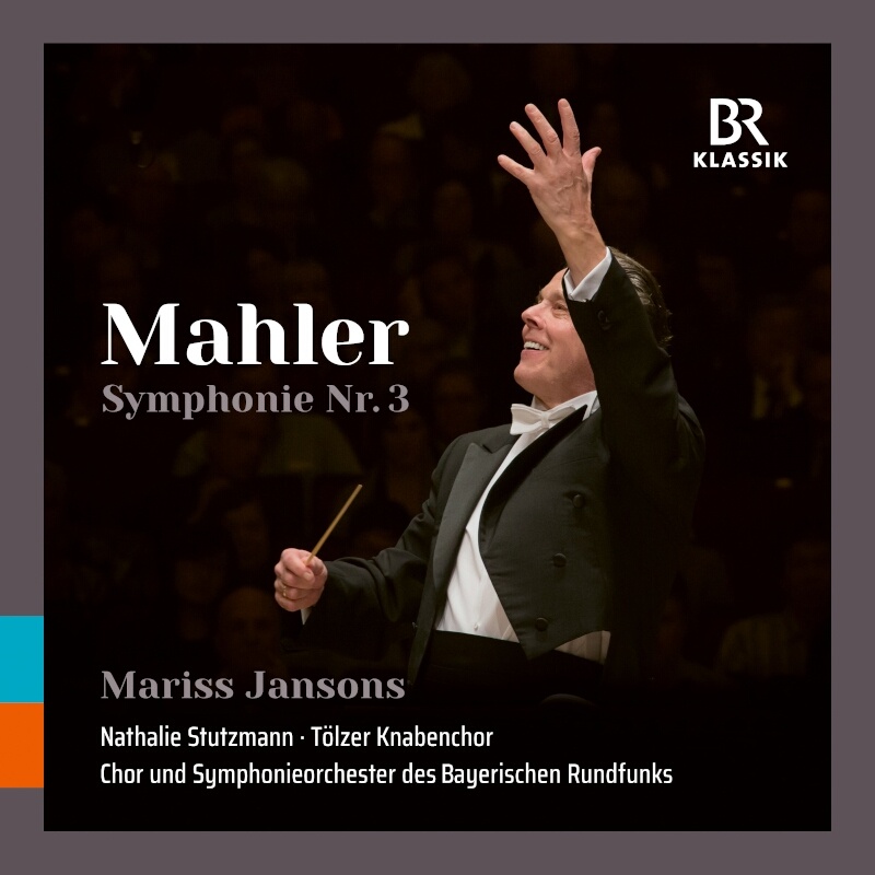 CD: Mahler Symphonie Nr. 3; Mariss Jansons © BR-KLASSIK Label