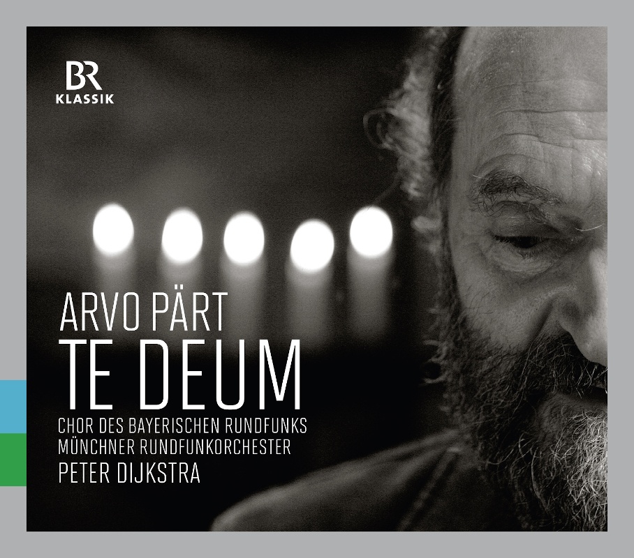 CD: Arvo Pärt "Te Deum" © BR-KLASSIK Label