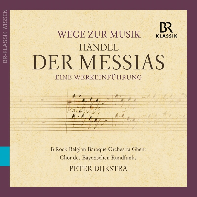 CD: Händel "Der Messias" mit Werkeinführung © BR-KLASSIK Label