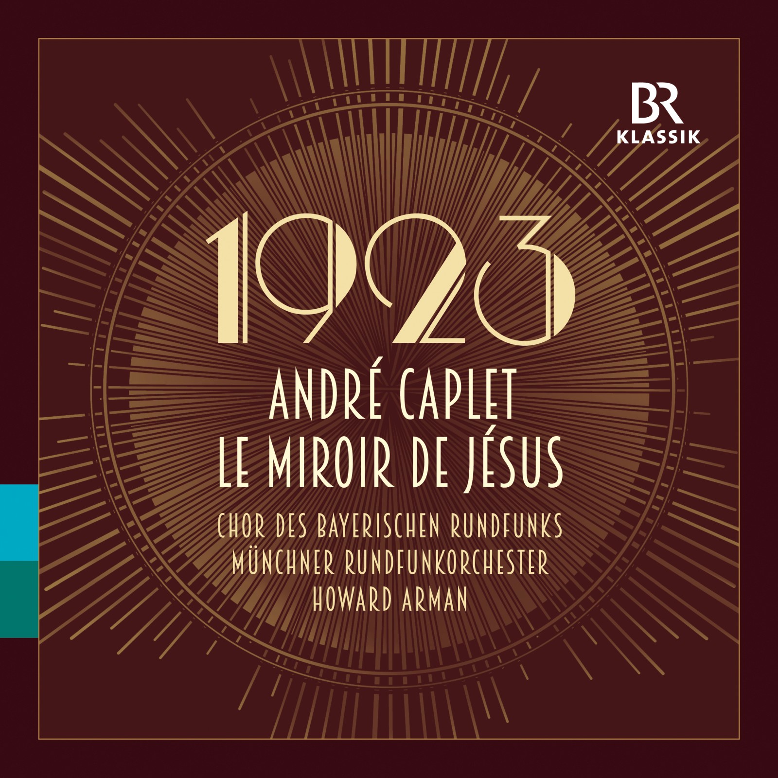 BR-KLASSIK 900342: André Caplet, Le miroir de Jésus